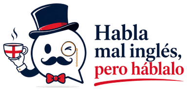 Habla mal inglés, pero háblalo